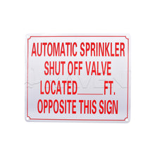Load image into Gallery viewer, Supply Giant TJHO#7 Fire Safety Sign Automatic Sprinkler Shut Off Valve Located __ Ft Opposite This Sign, Heavy Duty Aluminum, 10 in. x 12 in