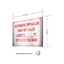 Load image into Gallery viewer, Supply Giant TJHO#7 Fire Safety Sign Automatic Sprinkler Shut Off Valve Located __ Ft Opposite This Sign, Heavy Duty Aluminum, 10 in. x 12 in
