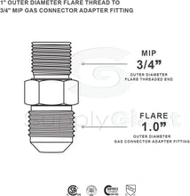 Load image into Gallery viewer, Flextron FTGF-01M34 1&quot; Outer Diameter Flare Thread to 3/4&quot; Mip Gas Connector Adapter Fitting
